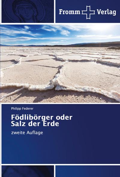 Födlibörger oder Salz der Erde