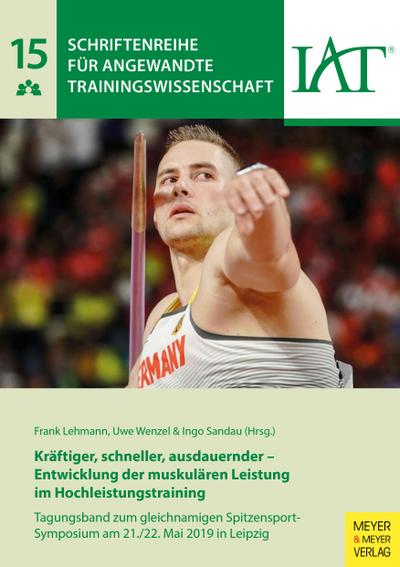 Kräftiger, schneller, ausdauernder - Entwicklung der muskulären Leistung im Hochleistungstraining
