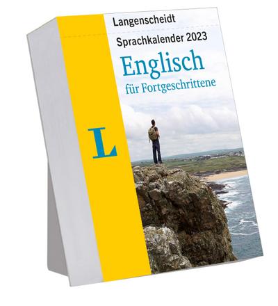 Langenscheidt Sprachkalender Englisch für Fortgeschrittene 2023: Tagesabreißkalender zum Englisch lernen