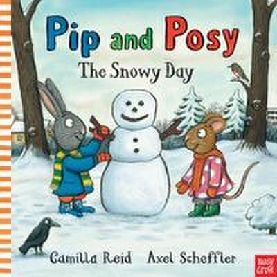 Pip and Posy: The Snowy Day