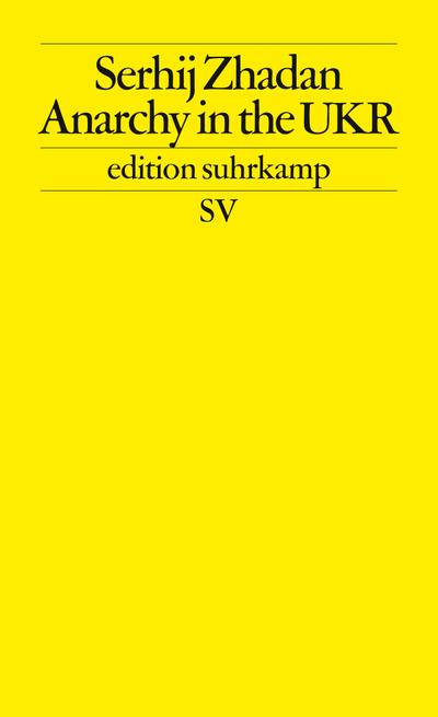 Anarchy in the UKR (edition suhrkamp)