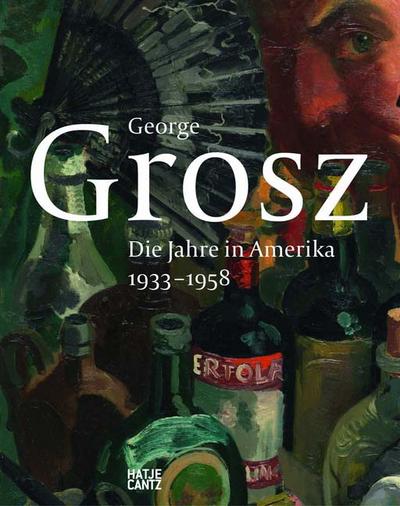 George Grosz in Amerika: 1933-1958