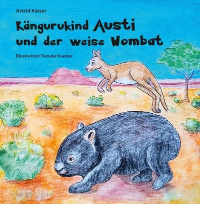 Kängurukind Austi und der weise Wombat