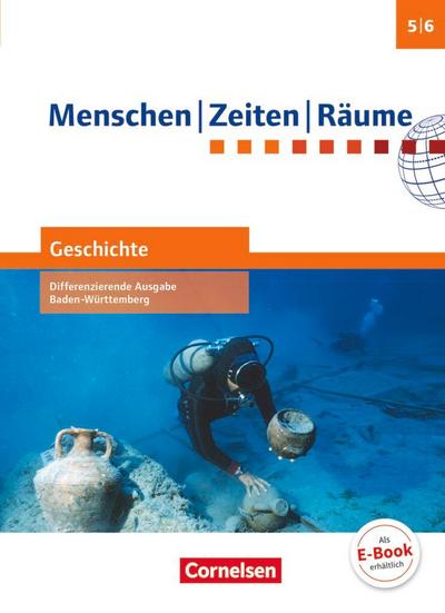 Menschen Zeiten Räume - Geschichte Band 1: 5./6. Schuljahr - Differenzierende Ausgabe Baden-Württemberg - Schülerbuch