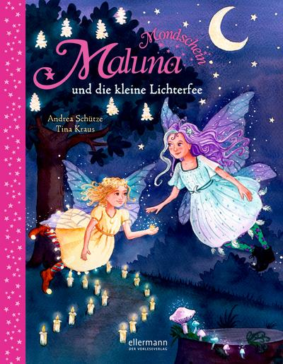 Maluna Mondschein: und die kleine Lichterfee