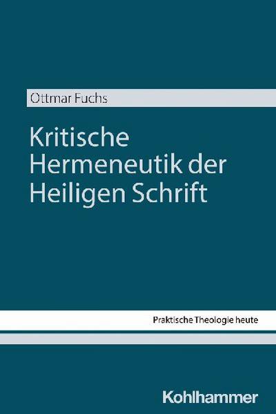 Kritische Hermeneutik der Heiligen Schrift