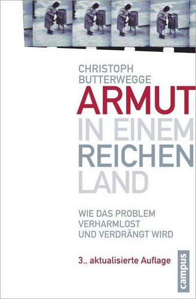 Armut in einem reichen Land: Wie das Problem verharmlost und verdrängt wird
