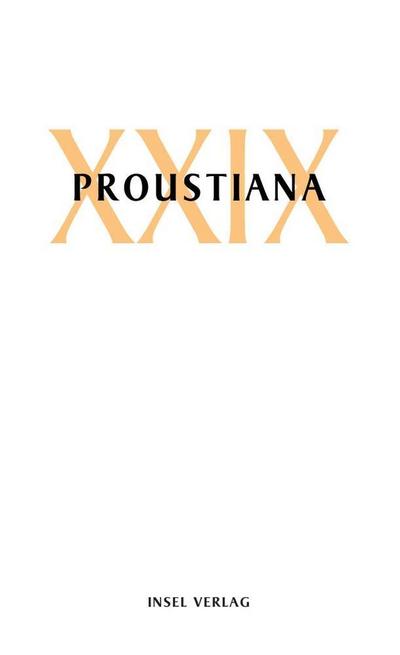 Proustiana XXIX: Mitteilungsblatt der Marcel Proust Gesellschaft