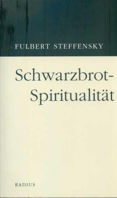 Schwarzbrot-Spiritualität