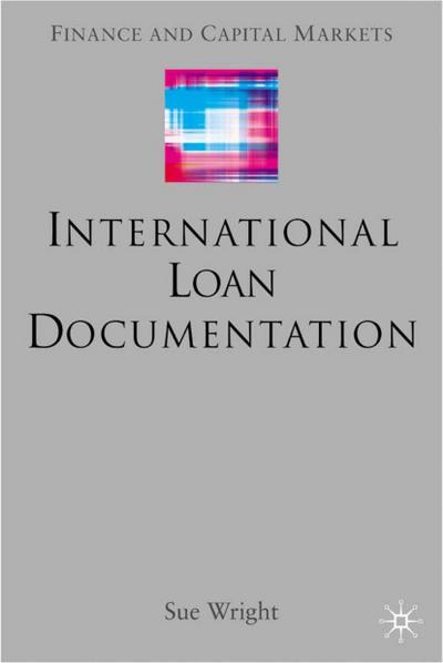 International Loan Documentation (Finance and Capital Markets Series)