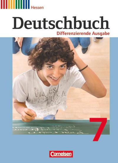 Deutschbuch 7. Schuljahr. Schülerbuch. Differenzierende Ausgabe Hessen