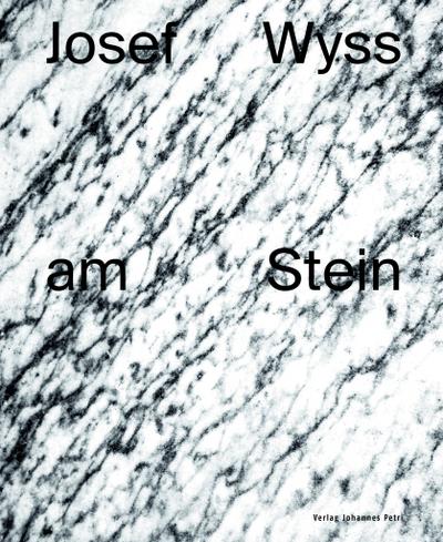Arbeit am Stein: Werkschau des Bildhauers Josef Wyss (1921-2005)