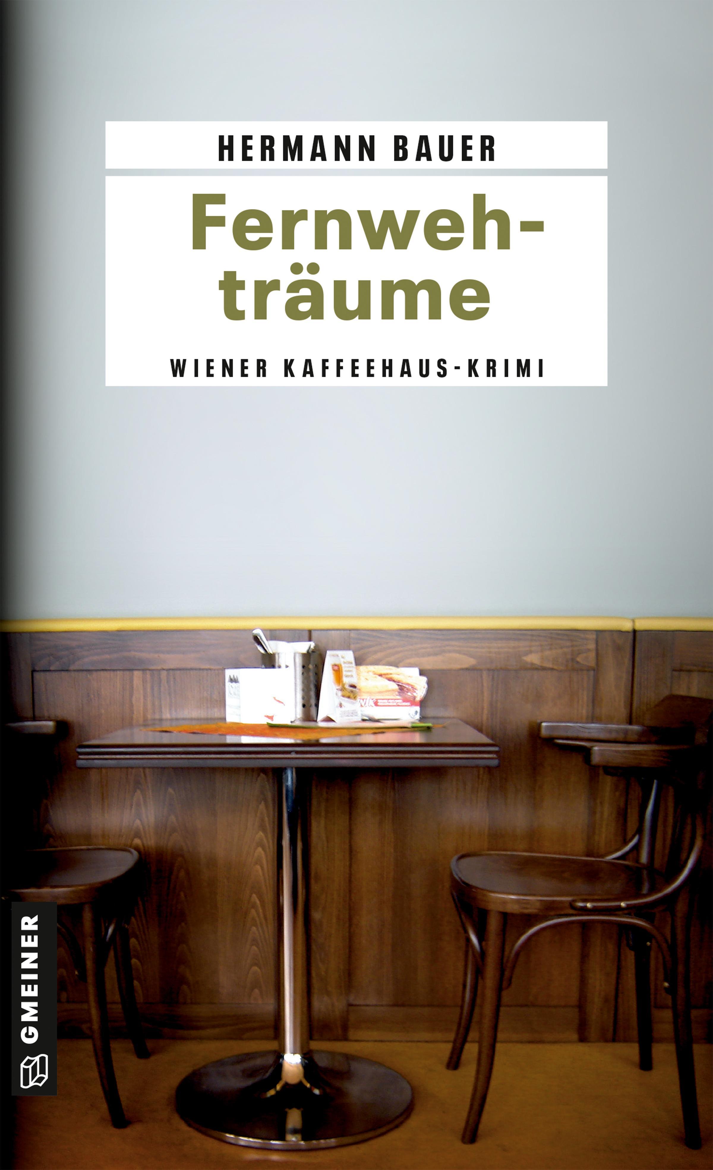 Hermann Bauer ~ Fernwehträume (Kriminalromane im GMEINER-Verlag) 9783899777505 - Bild 1 von 1