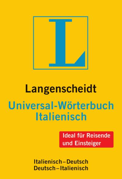 Langenscheidt Universal-Wörterbuch Italienisch: Italienisch-Deutsch/Deutsch-Italienisch (Langenscheidt Universal-Wörterbücher)