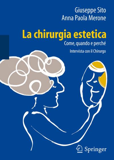 La Chirurgia Estetica: Come, Quando e Perché Intervista con il Chirurgo (Italian Edition)