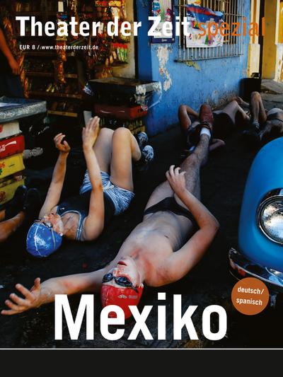 Mexiko (Theater der Zeit - Spezial)