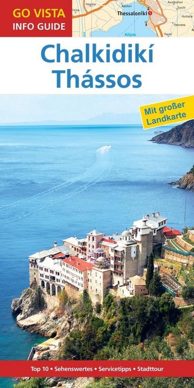 GO VISTA: Reiseführer Chalkidikí & Thássos: Mit Faltkarte (Go Vista Info Guide)