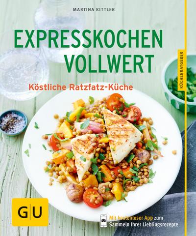 Expresskochen Vollwert  Köstliche Ratzfatz-Küche