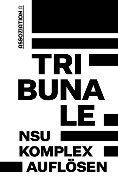 Tribunale - »NSU-Komplex auflösen«