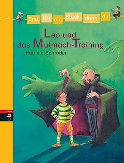 Erst ich ein Stück, dann du - Leo und das Mutmach-Training