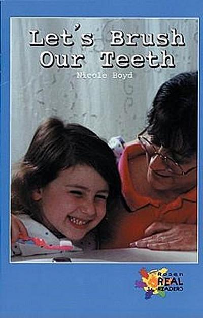 Let`s Brush Our Teeth (Rosen Real Readers: Upper Emergent)