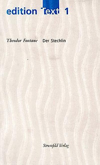 Der Stechlin: Kritische Ausgabe (Edition Text)