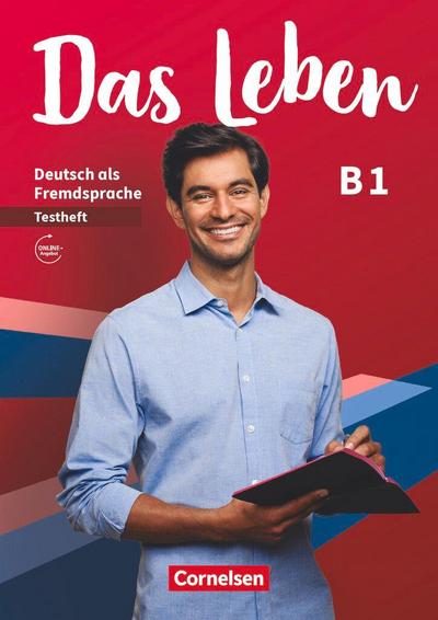 Das Leben - Deutsch als Fremdsprache - Allgemeine Ausgabe - B1: Gesamtband. Testheft mit Audios online