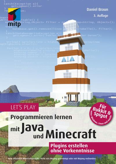 Let`s Play: Programmieren lernen mit Java und Minecraft: Plugins erstellen ohne Vorkenntnisse (mitp Anwendungen)