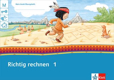 Mein Indianerheft / Richtig rechnen 1: Arbeitsheft 1. Schuljahr