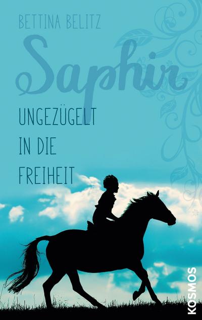 Saphir - Ungezügelt in die Freiheit