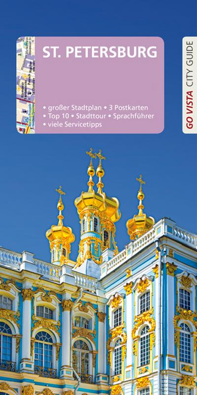 GO VISTA: Reiseführer St. Petersburg: Mit Faltkarte und 3 Postkarten (Go Vista City Guide)