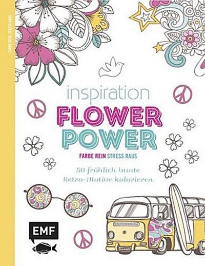 Inspiration Flower Power (Farbe rein - Stress raus)