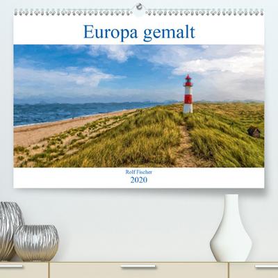 Europa gemalt (Premium, hochwertiger DIN A2 Wandkalender 2020, Kunstdruck in Hochglanz): Europa im Stil der Expressionisten gemalt (Monatskalender, 14 Seiten ) (CALVENDO Orte)