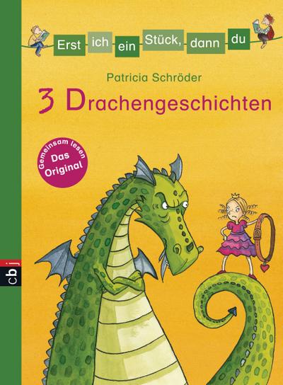 Erst ich ein Stück, dann du! 3 Drachengeschichten: Themenband 4