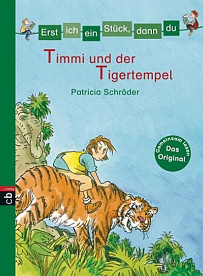 Erst ich ein Stück, dann du - Timmi und der Tigertempel: Band 16