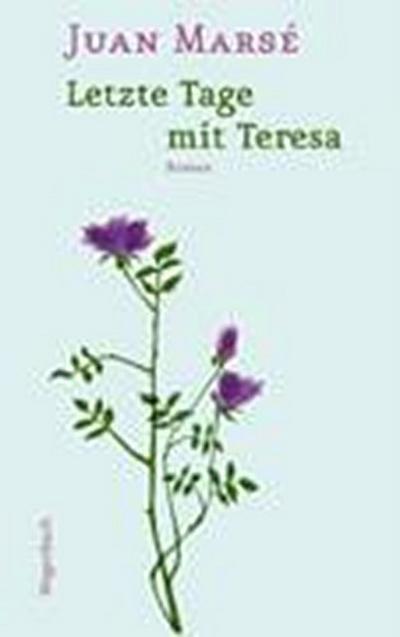 Letzte Tage mit Teresa