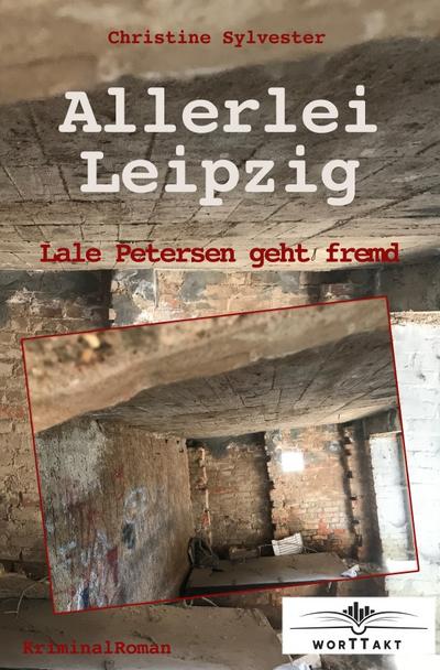 Lale-Petersen-Reihe: Allerlei Leipzig: Lale Petersen geht fremd