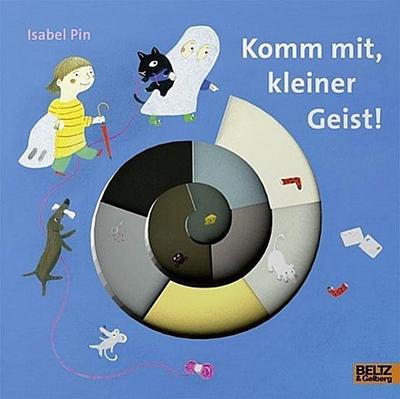 Komm mit, kleiner Geist!: Vierfarbiges Pappbilderbuch mit Sonderausstattung