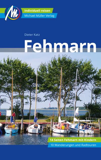 Fehmarn Reiseführer Michael Müller Verlag  Individuell reisen mit vielen praktischen Tipps  MM-Reisen  Deutsch  127 farb. Fotos