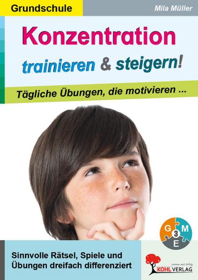 Konzentration trainieren & steigern! / Grundschule