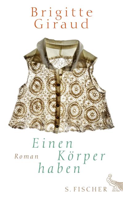 Einen Körper haben: Roman