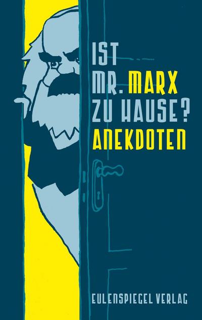 Ist Mr. Marx zu Hause?: Anekdoten