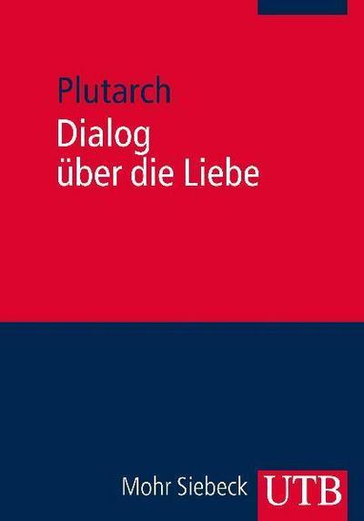 Dialog über die Liebe: Amatorius