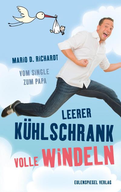 Leerer Kühlschrank, volle Windeln: Vom Single zum Papa