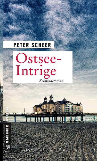 Ostsee-Intrige: Kriminalroman (Kriminalromane im GMEINER-Verlag)