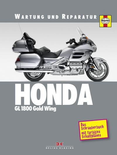 Honda GL 1800 Gold Wing: Wartung und Reparatur