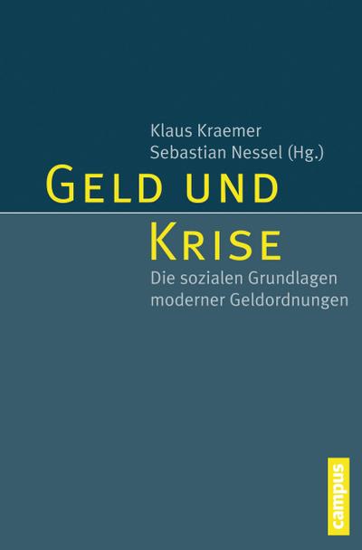 Geld und Krise: Die sozialen Grundlagen moderner Geldordnungen