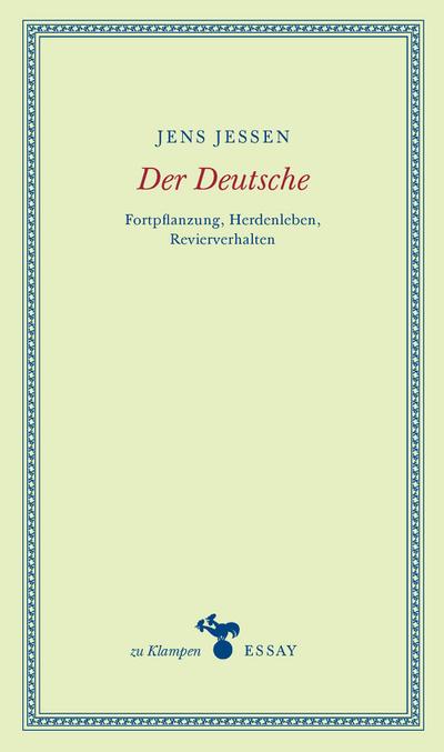 Der Deutsche: Fortpflanzung, Herdenleben, Revierverhalten (zu Klampen Essays)