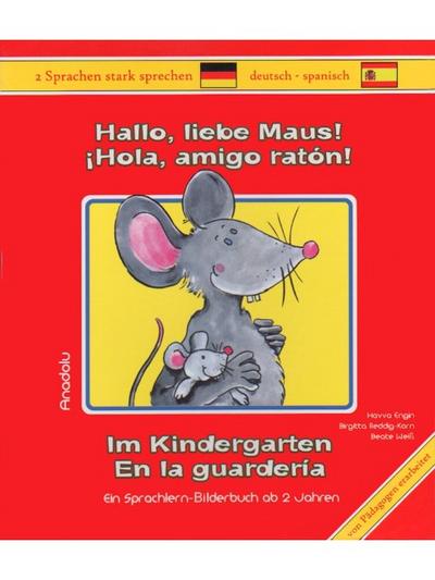 Hallo, liebe Maus! Im Kindergarten, Deutsch-Spanisch