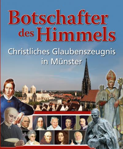 Botschafter des Himmels: Christliches Glaubenszeugnis in Münster